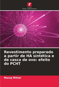 Produktbild: Revestimento preparado a partir de HA sint&eacute;tica e de casca de ovo: efeito do PCHT