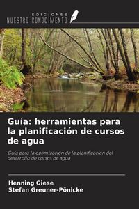 Produktbild: Gu&iacute;a: herramientas para la planificaci&oacute;n de cursos de agua