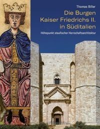 Produktbild: Die Burgen Kaiser Friedrichs II. in S&uuml;ditalien