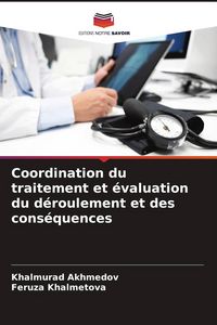 Produktbild: Coordination du traitement et &eacute;valuation du d&eacute;roulement et des cons&eacute;quences