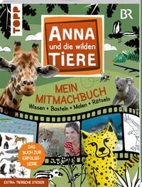 Produktbild: Anna und die wilden Tiere - Mein Mitmachbuch - Wissen - Basteln - Malen - R&auml;tseln