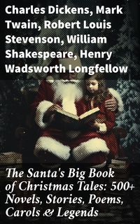 Bild vom Artikel The Santa's Big Book of Christmas Tales: 500+ Novels, Stories, Poems, Carols & Legends vom Autor O. Henry