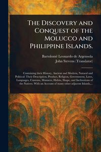 Produktbild: The Discovery and Conquest of the Molucco and Philippine Islands.