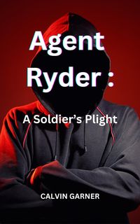 Produktbild: Agent Ryder: A Soldier's Plight