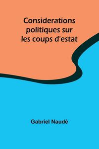 Produktbild: Considerations politiques sur les coups d'estat
