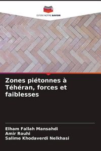 Produktbild: Zones pi&eacute;tonnes &agrave; T&eacute;h&eacute;ran, forces et faiblesses