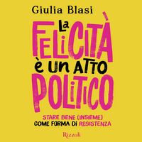 Produktbild: La felicit&agrave; &egrave; un atto politico