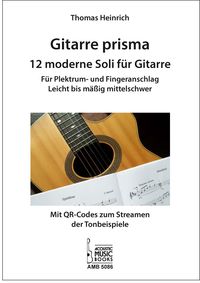 Bild vom Artikel Gitarre prisma. 12 moderne Soli für Gitarre. vom Autor 