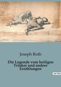 Produktbild: Die Legende vom heiligen Trinker und andere Erz&auml;hlungen
