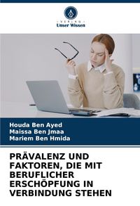 Produktbild: Pr&auml;valenz und Faktoren, die mit Beruflicher Ersch&ouml;pfung in Verbindung Stehen