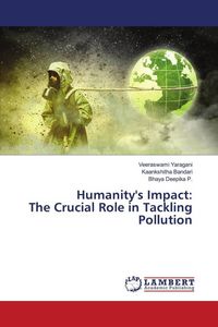 Produktbild: Humanity's Impact: The Crucial Role in Tackling Pollution