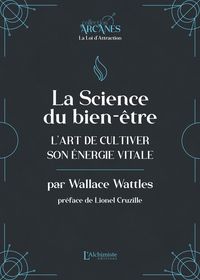 Produktbild: La science du bien-&ecirc;tre - L'art de cultiver son &eacute;nergie vitale (La Loi d'Attraction)