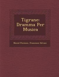 Produktbild: Tigrane: Dramma Per Musica