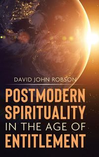 Produktbild: Postmodern Spirituality in the Age of Entitlement