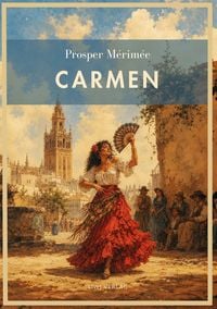 Produktbild: Prosper M&eacute;rim&eacute;e: Carmen. Vollst&auml;ndige Neuausgabe