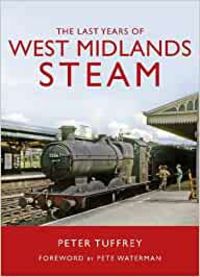Produktbild: The Last Years of West Midlands Steam