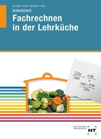 Produktbild: Fachrechnen in der Lehrküche. Arbeitsheft