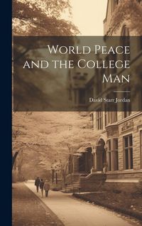 Produktbild: World Peace and the College Man