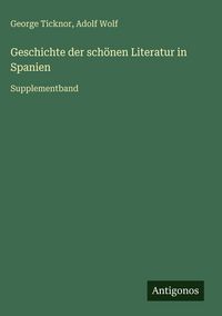 Produktbild: Geschichte der sch&ouml;nen Literatur in Spanien
