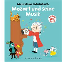 Mein kleines Musikbuch – Mozart und seine Musik