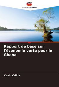 Produktbild: Rapport de base sur l'&eacute;conomie verte pour le Ghana