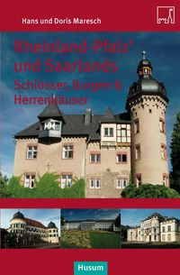 Produktbild: Rheinland-Pfalz&rsquo; und Saarlands Schl&ouml;sser, Burgen und Herrensitze