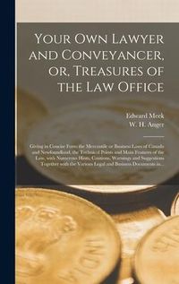 Produktbild: Your Own Lawyer and Conveyancer, or, Treasures of the Law Office [microform]