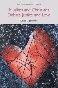 Produktbild: Muslims and Christians Debate Justice and Love