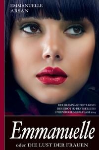 Produktbild: Emmanuelle oder die Lust der Frauen (Der originale erste Band des Erotik-Bestsellers; unzensierte Ausgabe)