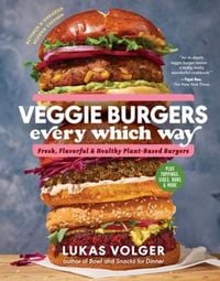 Produktbild: Veggie Burgers Every Which Way, Second Edition