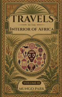 Produktbild: Travels in the Interior of Africa - Volume 01
