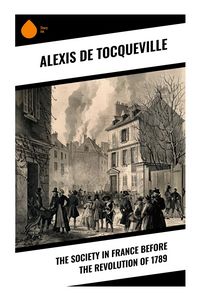 Produktbild: The Society in France Before the Revolution of 1789