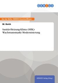 Produktbild: Sanit&auml;r-Heizung-Klima (SHK)- Wachstumsmarkt Modernisierung