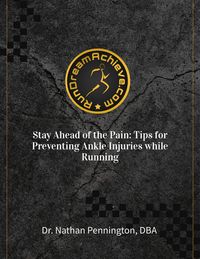 Produktbild: Stay Ahead of the Pain: Tips for Preventing Ankle Injuries while Running