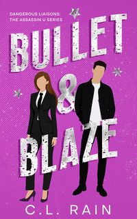 Produktbild: Bullet & Blaze (Dangerous Liaisons: An Assassin U Series, #1)