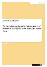Produktbild: An Investigation into the Determinants of Access to Finance in Rural Areas of Katsina State