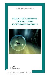 Produktbild: L'identit&eacute; &agrave; l'&eacute;preuve de l'exclusion socioprofessionnelle