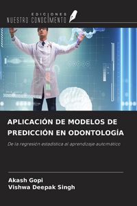 Produktbild: APLICACI&Oacute;N DE MODELOS DE PREDICCI&Oacute;N EN ODONTOLOG&Iacute;A