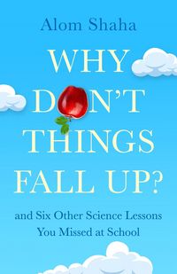 Produktbild: Why Don't Things Fall Up?