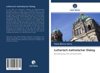 Produktbild: Lutherisch-katholischer Dialog