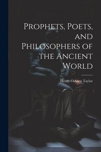 Produktbild: Prophets, Poets, and Philosophers of the Ancient World