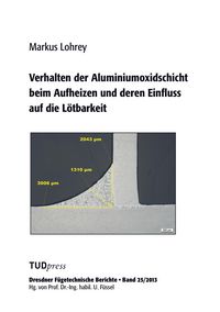 Produktbild: Verhalten der Aluminiumoxidschicht beim Aufheizen und deren Einfluss auf die L&ouml;tbarkeit
