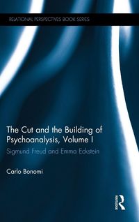 Produktbild: The Cut and the Building of Psychoanalysis, Volume I