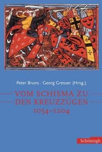 Produktbild: Vom Schisma zu den Kreuzz&uuml;gen 1054-1204