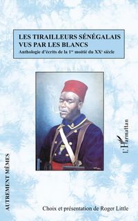 Produktbild: Les tirailleurs s&eacute;n&eacute;galais vus par les blancs