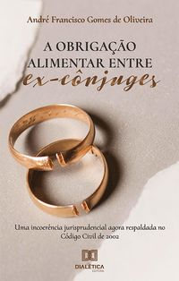 Produktbild: A obriga&ccedil;&atilde;o alimentar entre ex-c&ocirc;njuges