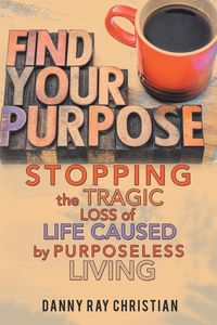 Produktbild: Stopping the Tragic Loss of Life Caused by Purposeless Living