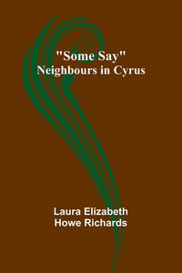 Produktbild: Some Say; Neighbours in Cyrus