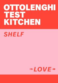 Produktbild: Ottolenghi Test Kitchen: Shelf Love