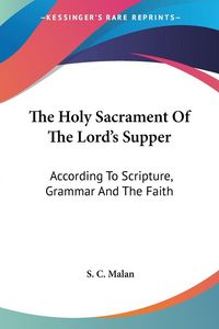 Produktbild: Malan, S: Holy Sacrament Of The Lord's Supper